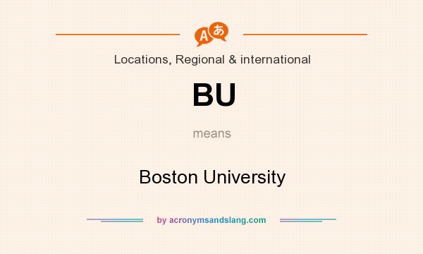 What does BU mean? It stands for Boston University