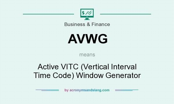 What does AVWG mean? It stands for Active VITC (Vertical Interval Time Code) Window Generator