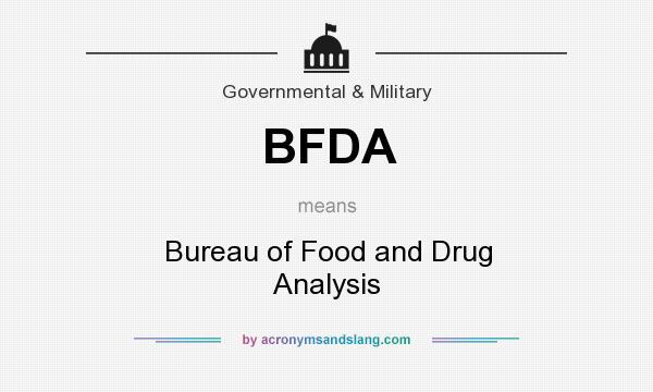 What does BFDA mean? It stands for Bureau of Food and Drug Analysis