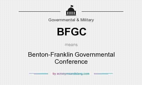 What does BFGC mean? It stands for Benton-Franklin Governmental Conference