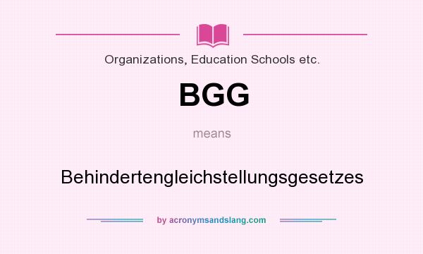 What does BGG mean? It stands for Behindertengleichstellungsgesetzes