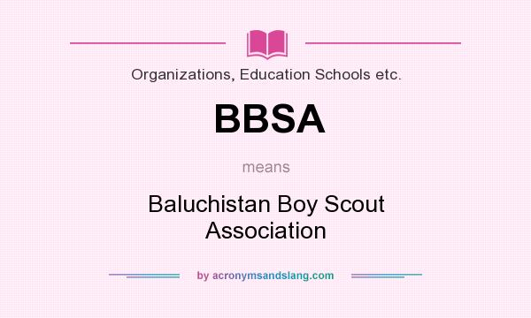 What does BBSA mean? It stands for Baluchistan Boy Scout Association
