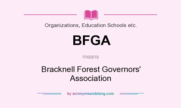 What does BFGA mean? It stands for Bracknell Forest Governors` Association