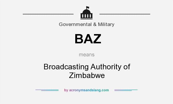 What does BAZ mean? It stands for Broadcasting Authority of Zimbabwe