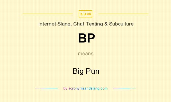 What does BP mean? It stands for Big Pun