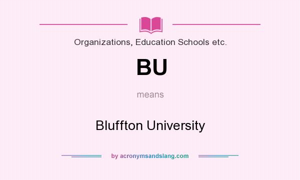 What does BU mean? It stands for Bluffton University