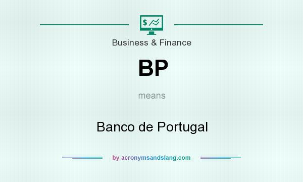 What does BP mean? It stands for Banco de Portugal