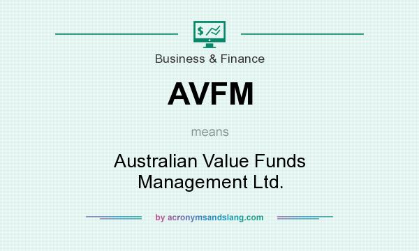 What does AVFM mean? It stands for Australian Value Funds Management Ltd.