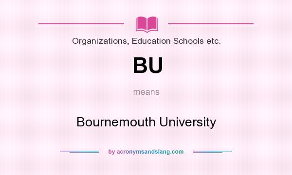 What does BU mean? It stands for Bournemouth University