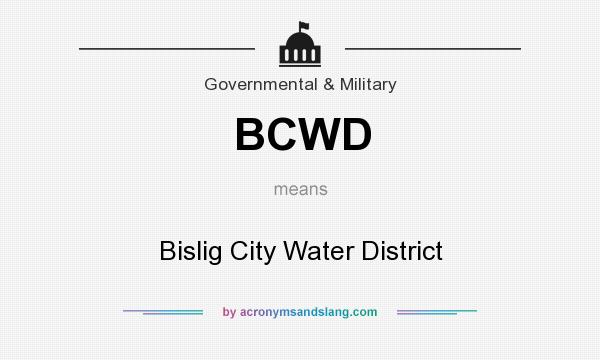 What does BCWD mean? It stands for Bislig City Water District