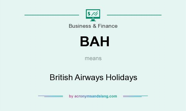 What does BAH mean? It stands for British Airways Holidays