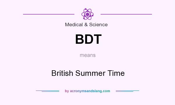 What does BDT mean? It stands for British Summer Time