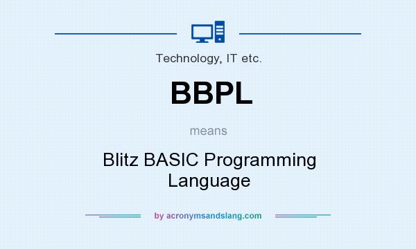 What does BBPL mean? It stands for Blitz BASIC Programming Language