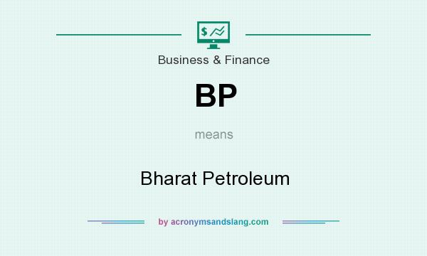 What does BP mean? It stands for Bharat Petroleum