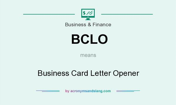 What does BCLO mean? It stands for Business Card Letter Opener