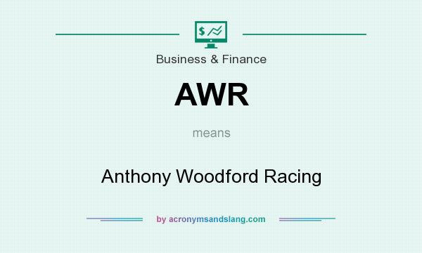 What does AWR mean? It stands for Anthony Woodford Racing