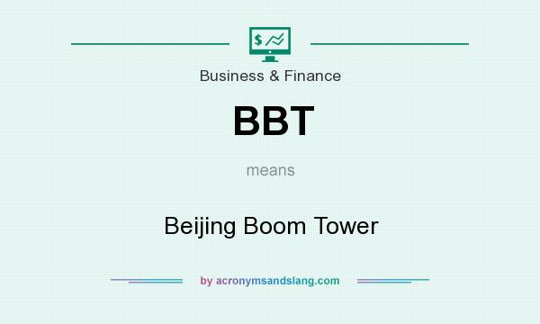 What does BBT mean? It stands for Beijing Boom Tower