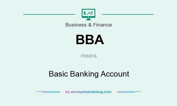 What does BBA mean? It stands for Basic Banking Account