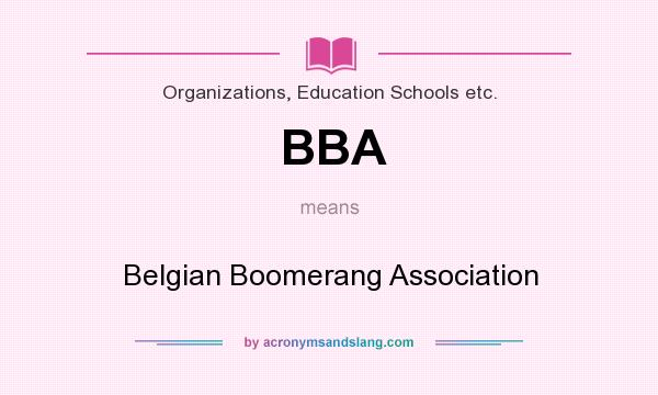 What does BBA mean? It stands for Belgian Boomerang Association