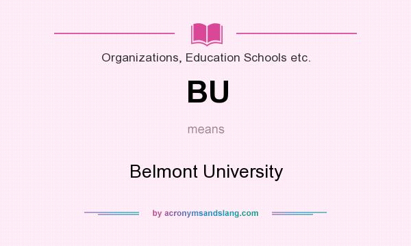 What does BU mean? It stands for Belmont University
