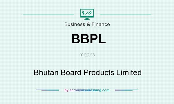 What does BBPL mean? It stands for Bhutan Board Products Limited