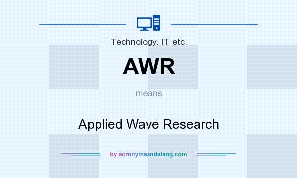 What does AWR mean? It stands for Applied Wave Research