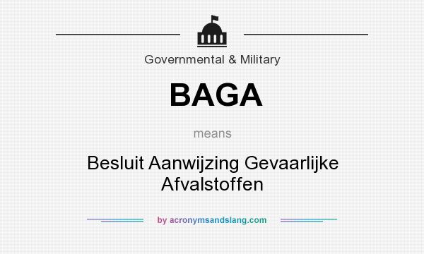 What does BAGA mean? It stands for Besluit Aanwijzing Gevaarlijke Afvalstoffen