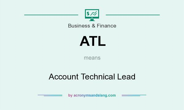 What does ATL mean? It stands for Account Technical Lead