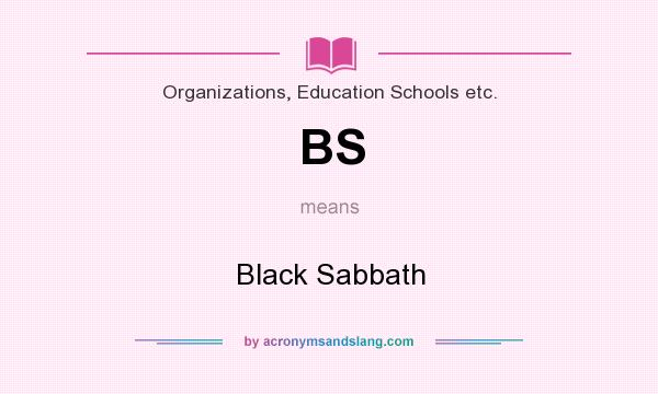 What does BS mean? It stands for Black Sabbath