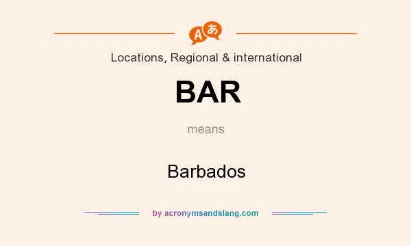 What does BAR mean? It stands for Barbados