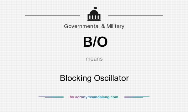 What does B/O mean? It stands for Blocking Oscillator