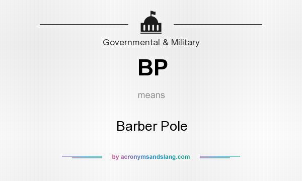 What does BP mean? It stands for Barber Pole