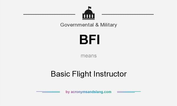 What does BFI mean? It stands for Basic Flight Instructor