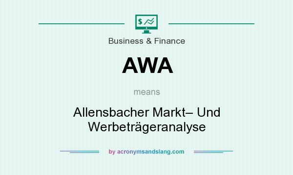 What does AWA mean? It stands for Allensbacher Markt– Und Werbeträgeranalyse