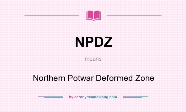 What does NPDZ mean? It stands for Northern Potwar Deformed Zone
