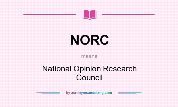 What does NORC mean? It stands for National Opinion Research Council