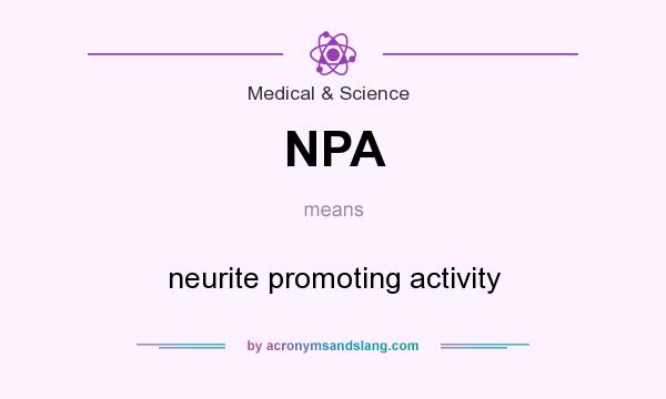 What does NPA mean? It stands for neurite promoting activity