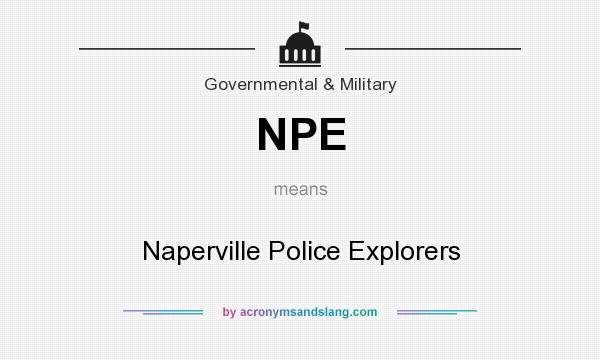 What does NPE mean? It stands for Naperville Police Explorers