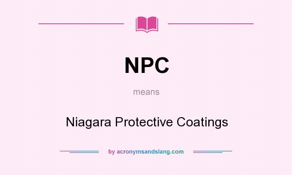 What does NPC mean? It stands for Niagara Protective Coatings