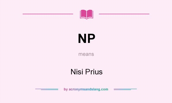 What does NP mean? It stands for Nisi Prius