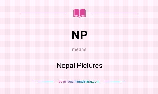 What does NP mean? It stands for Nepal Pictures