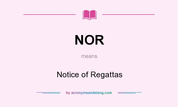 What does NOR mean? It stands for Notice of Regattas