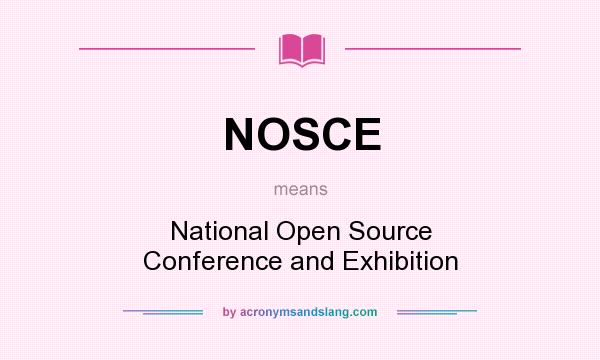 What does NOSCE mean? It stands for National Open Source Conference and Exhibition