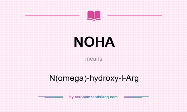 What does NOHA mean? It stands for N(omega)-hydroxy-l-Arg