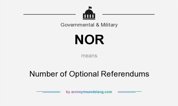 What does NOR mean? It stands for Number of Optional Referendums