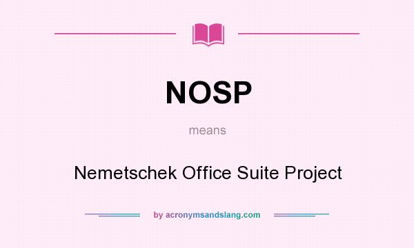 What does NOSP mean? It stands for Nemetschek Office Suite Project