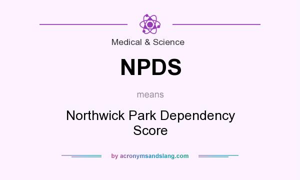 What does NPDS mean? It stands for Northwick Park Dependency Score