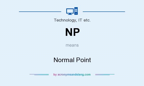 What does NP mean? It stands for Normal Point