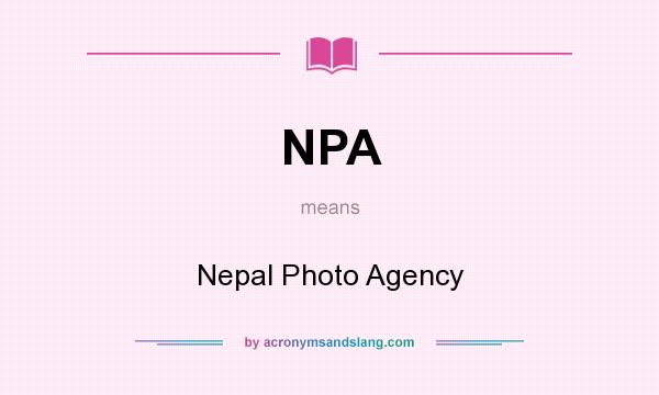What does NPA mean? It stands for Nepal Photo Agency