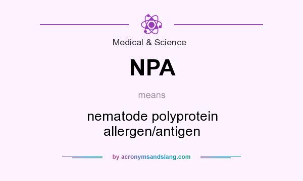 What does NPA mean? It stands for nematode polyprotein allergen/antigen